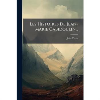 Les Histoires De Jean-marie Cabidoulin...