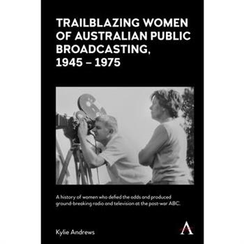 Trailblazing Women of Australian Public Broadcasting, 1945-1975