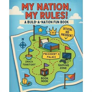 My Nation, My Rules!