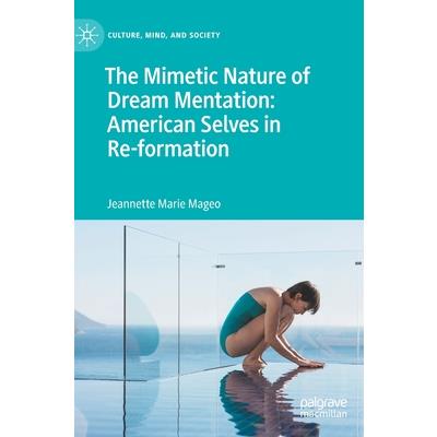 The Mimetic Nature of Dream Mentation: American Selves in Re-Formation