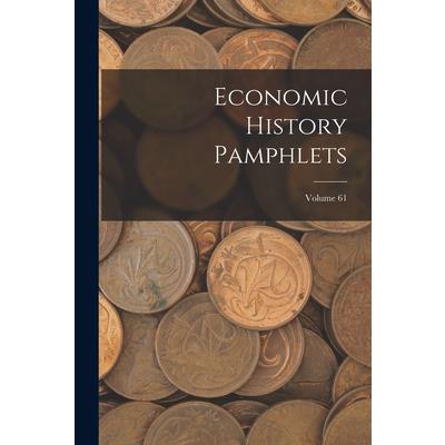 Economic History Pamphlets; Volume 61
