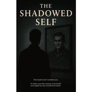 The Shadowed Self