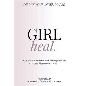 Girl, Heal