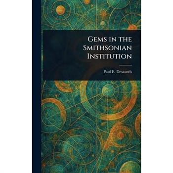 Gems in the Smithsonian Institution