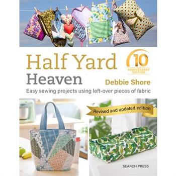 Half Yard Heaven - 10 Year Anniversary Edition