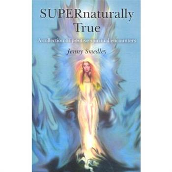Supernaturally True