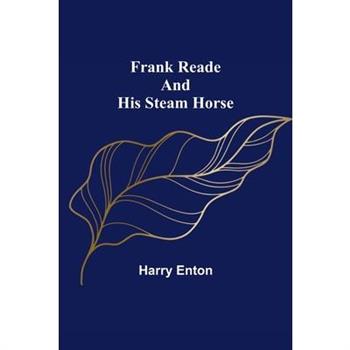 Frank Reade and His Steam Horse
