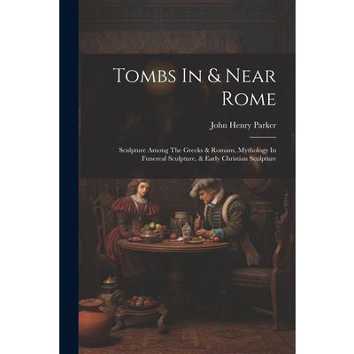 Tombs In & Near Rome