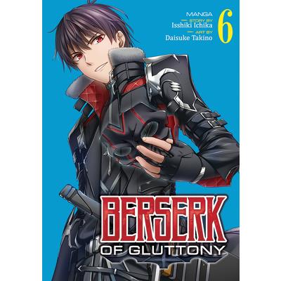 Berserk of Gluttony (Manga) Vol. 6