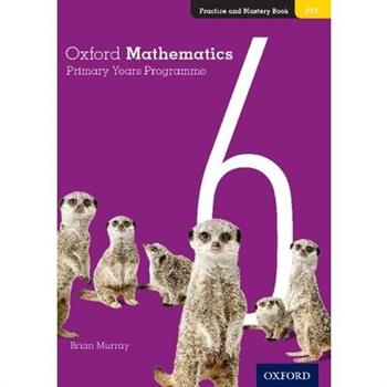 Oxford Mathematics Primary Years Programme Practice and Mastery