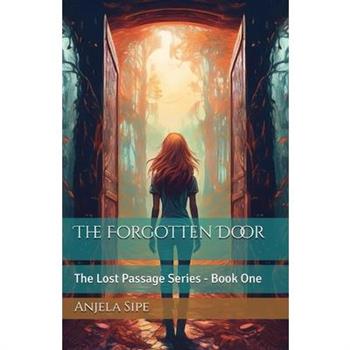 The Forgotten Door - The Lost Passage Series, Book 1