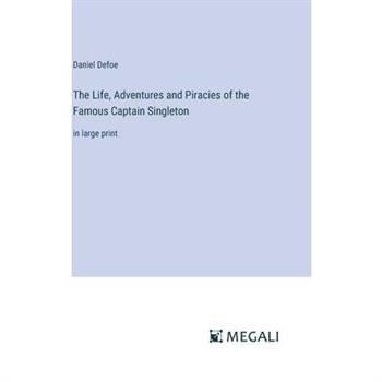 The Life, Adventures and Piracies of the Famous Captain Singleton