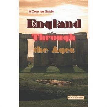 England Through the Ages England Through the Ages