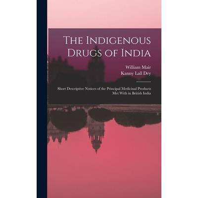 The Indigenous Drugs of India