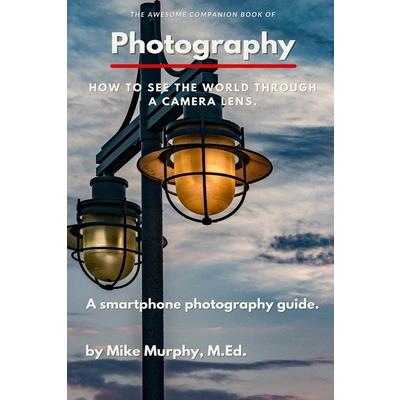 The Awesome Companion Book of Photography