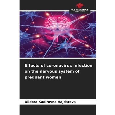 Effects of coronavirus infection on the nervous system of pregnant women