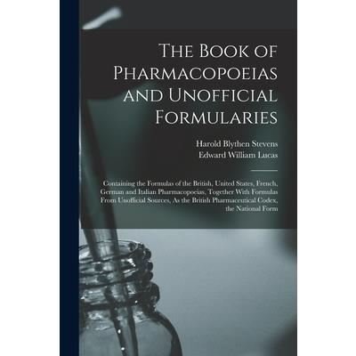 The Book of Pharmacopoeias and Unofficial Formularies