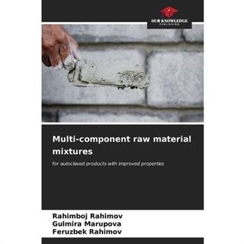 Multi-component raw material mixtures