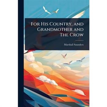 For His Country, and Grandmother and The Crow