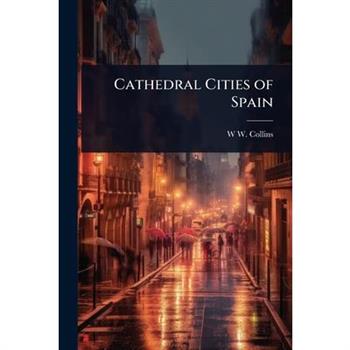 Cathedral Cities of Spain