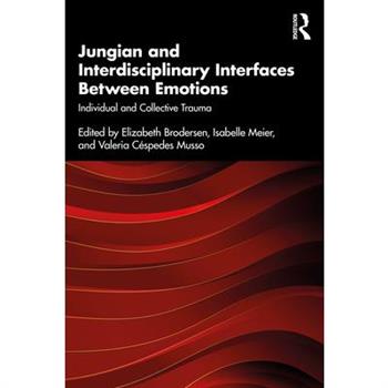 Jungian and Interdisciplinary Interfaces Between Emotions
