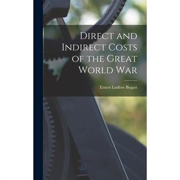 Direct and Indirect Costs of the Great World War