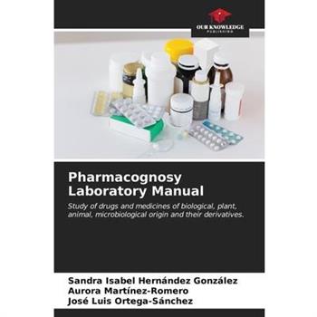 Pharmacognosy Laboratory Manual