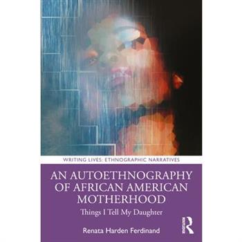An Autoethnography of African-American Motherhood
