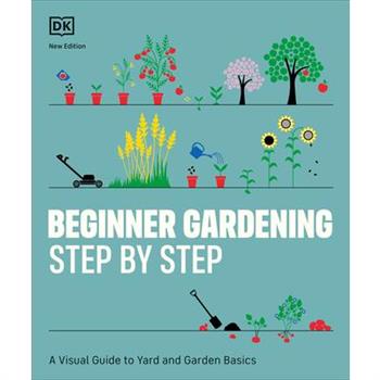 Beginner Gardening Step by Step