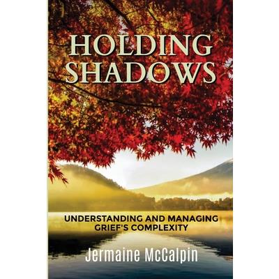 Holding Shadows