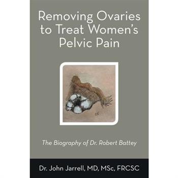 Removing Ovaries to Treat Women's Pelvic Pain