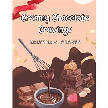 Creamy Chocolate Cravings