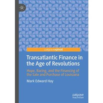 Transatlantic Finance in the Age of Revolutions