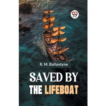 Saved By The Lifeboat