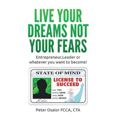 Live Your Dreams Not Your Fears