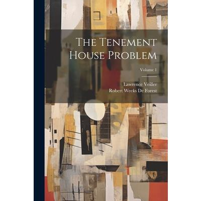 The Tenement House Problem; Volume 1