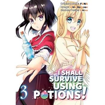 I Shall Survive Using Potions (Manga) Volume 3