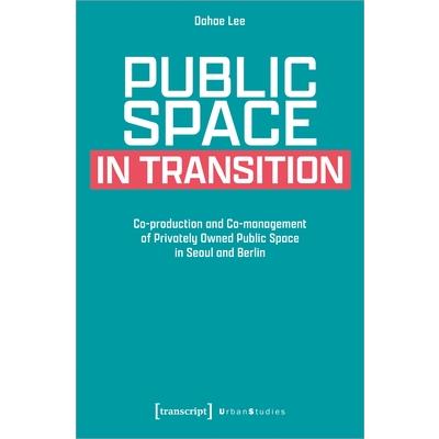 Public Space in Transition