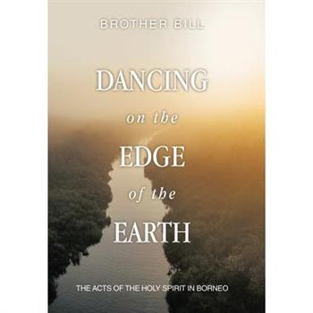 Dancing on the Edge of the Earth