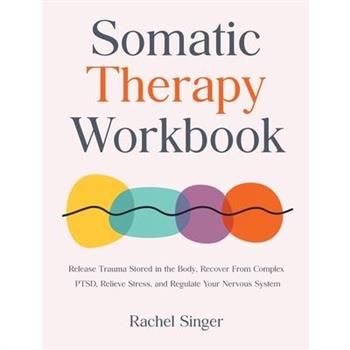 Somatic Therapy Workbook