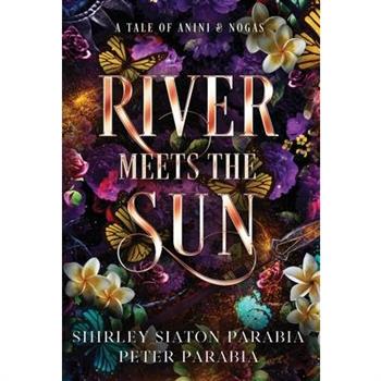 River Meets the Sun (The Special Hardcover Edition)