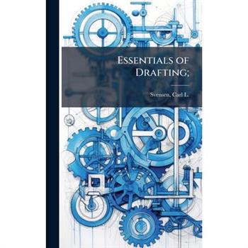 Essentials of Drafting;