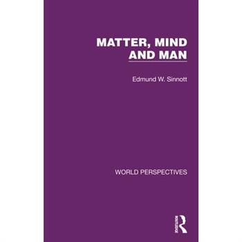 Matter, Mind and Man