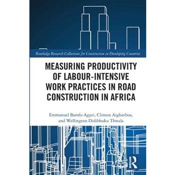 Measuring Productivity of Labour-Intensive Work Practices in Road Construction in Africa