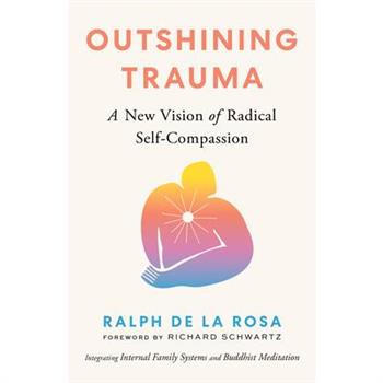 Outshining Trauma