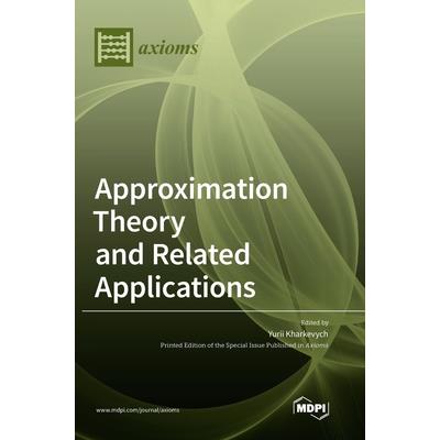 Approximation Theory and Related Applications