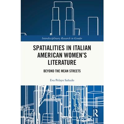 Spatialities in Italian American Women’s Literature