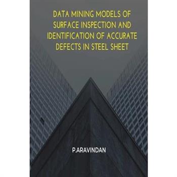 Data Mining Models of Surface Inspection and Identification of Accurate Defects in Steel Sheet