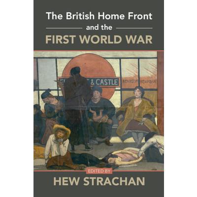 The British Home Front and the First World War