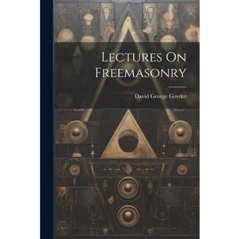 Lectures On Freemasonry